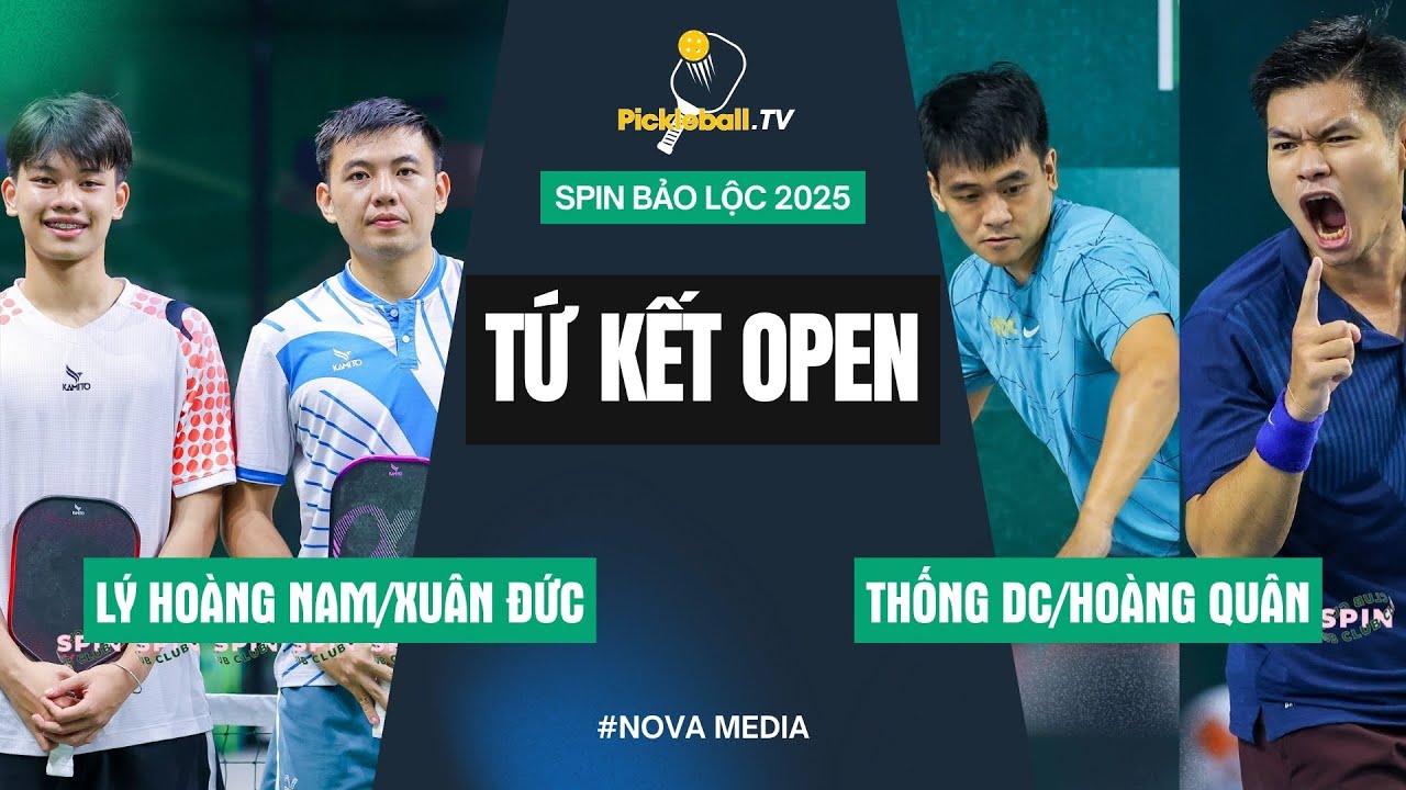 Tứ Kết Open - Lý Hoàng Nam/ Xuân Đức - Thống DC/ Hoàng Quân - Giải Spin Bảo Lộc 2025 | Pickleball.Tv