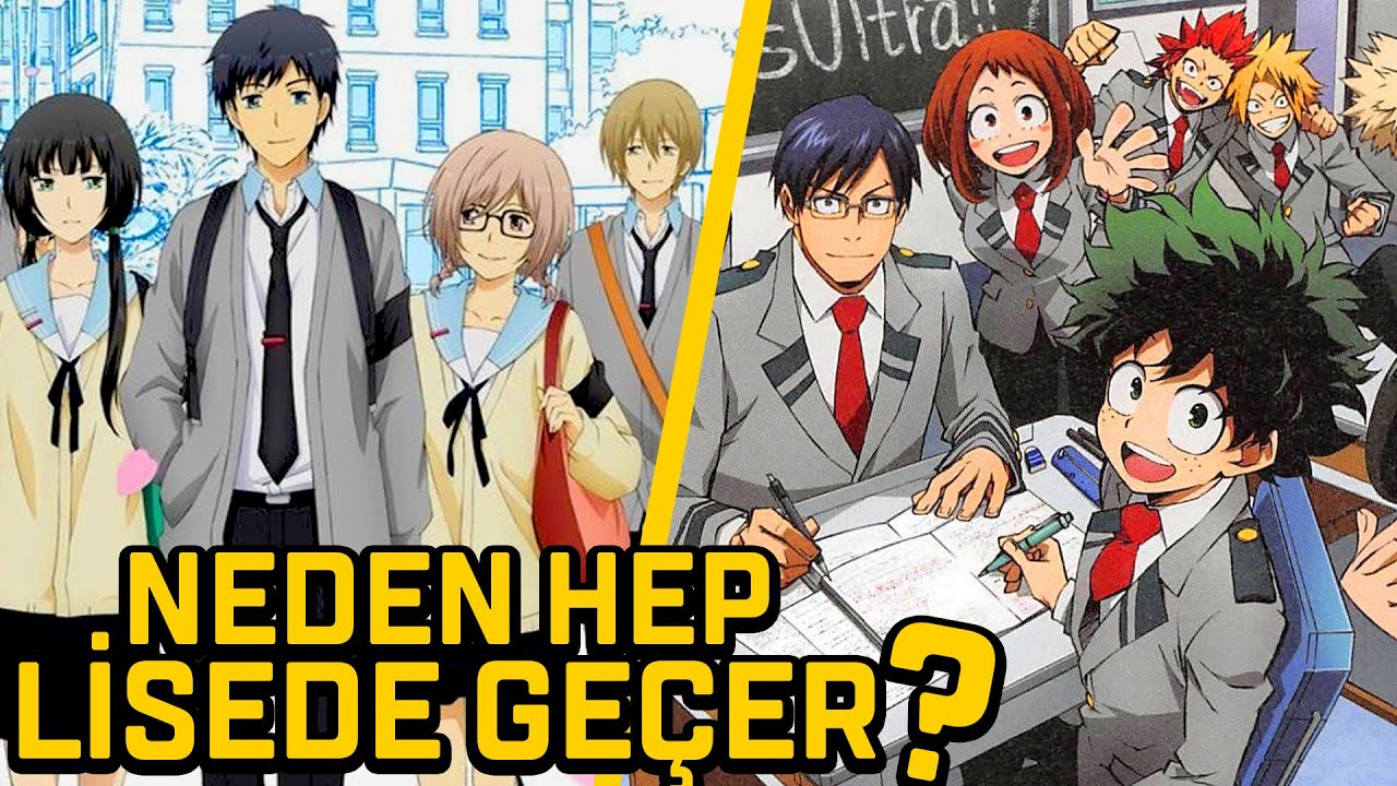 Animeler neden hep lisede geçer?