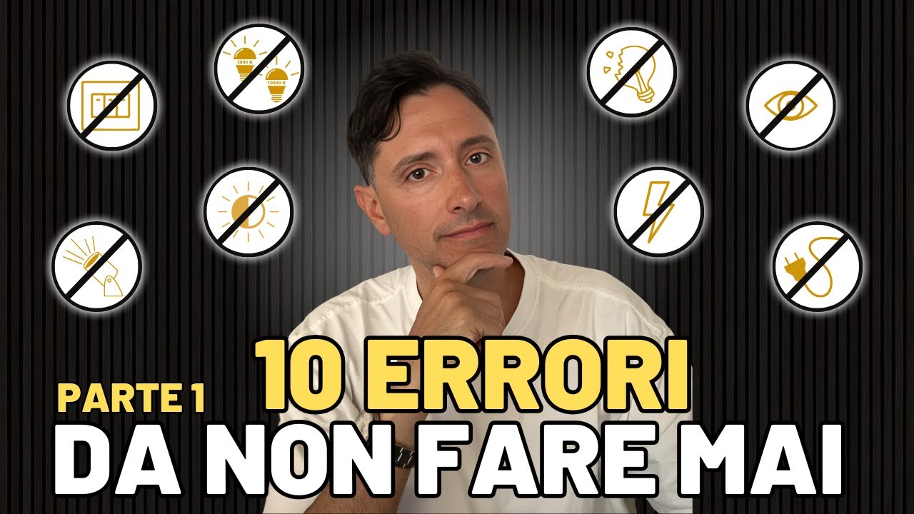😮 I 10 Errori di Illuminazione Gravi da Non Fare Mai in Casa - Parte 1