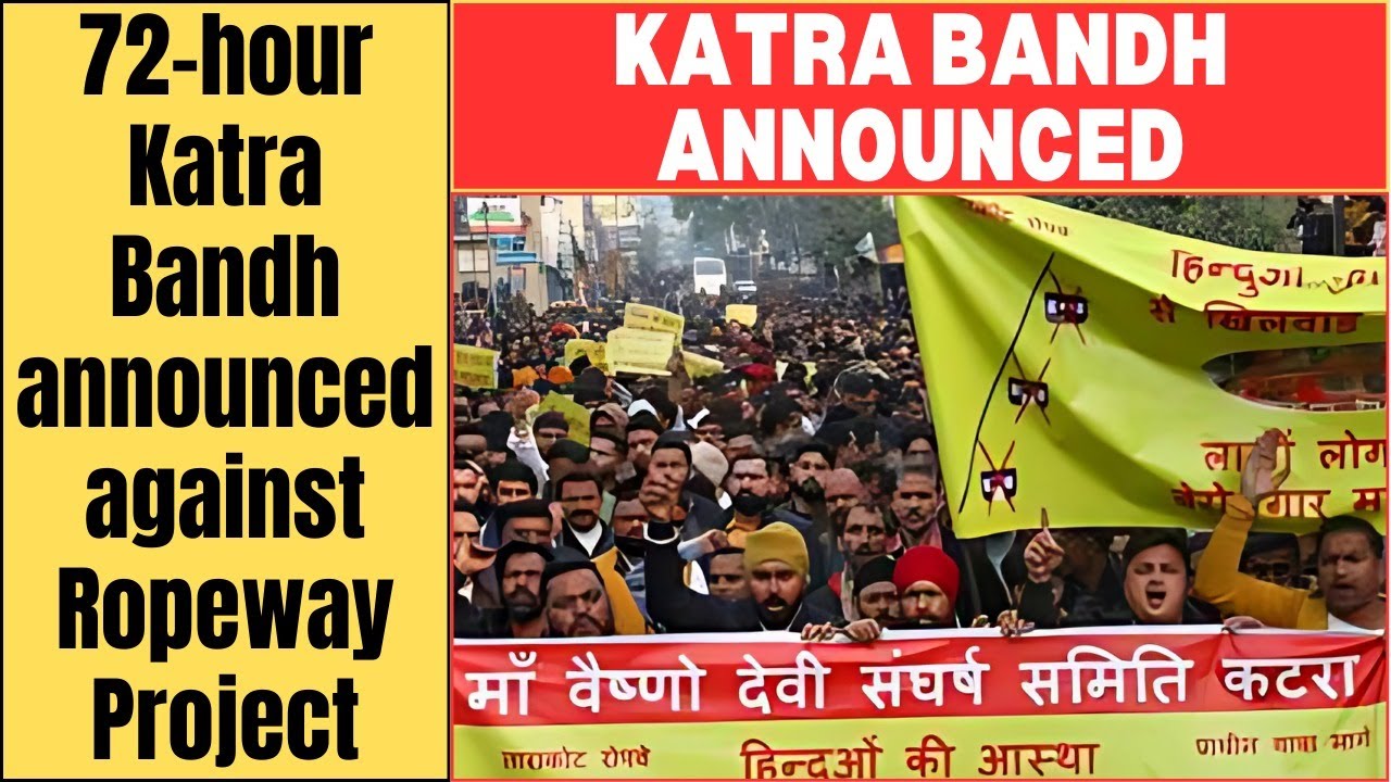 72-hour Katra Bandh announced against Ropeway Project
