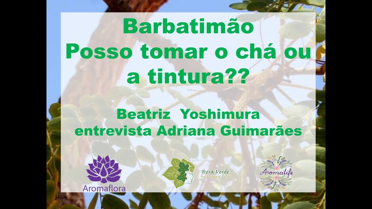 Posso tomar chá ou tintura de Barbatimão?