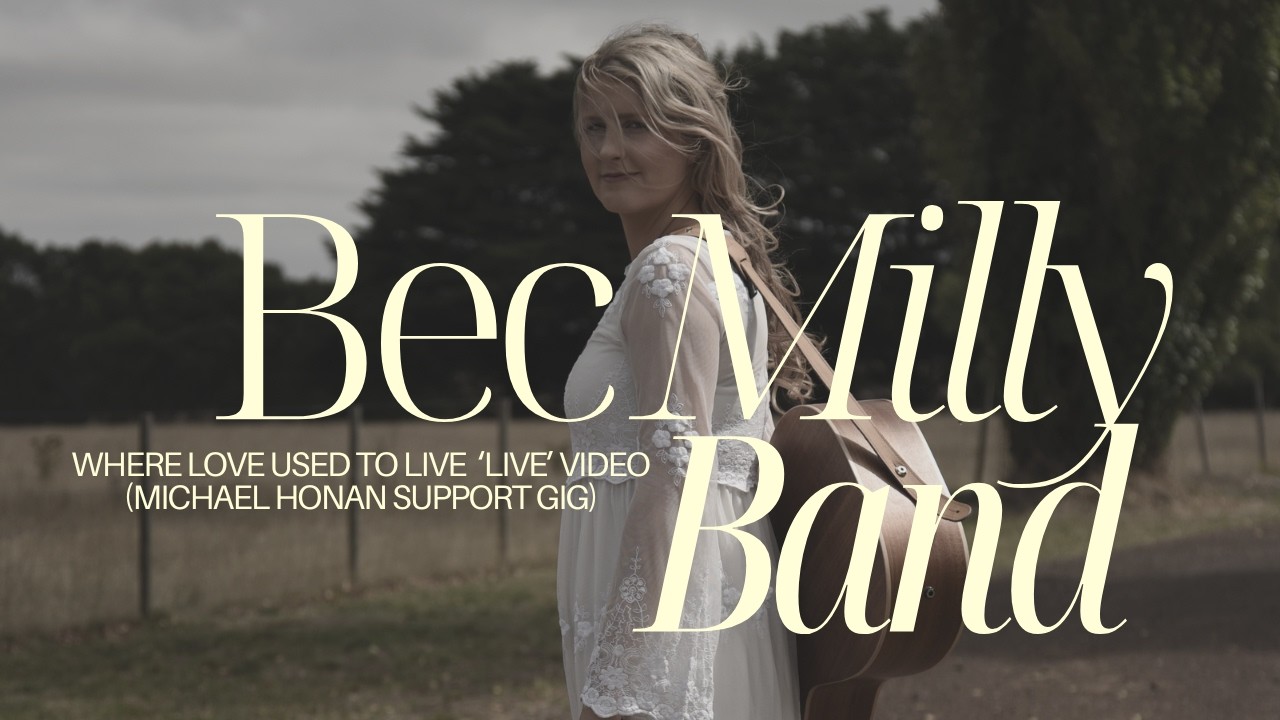 'Where Love Used To Live' a Bec Milly Band  Original Tune