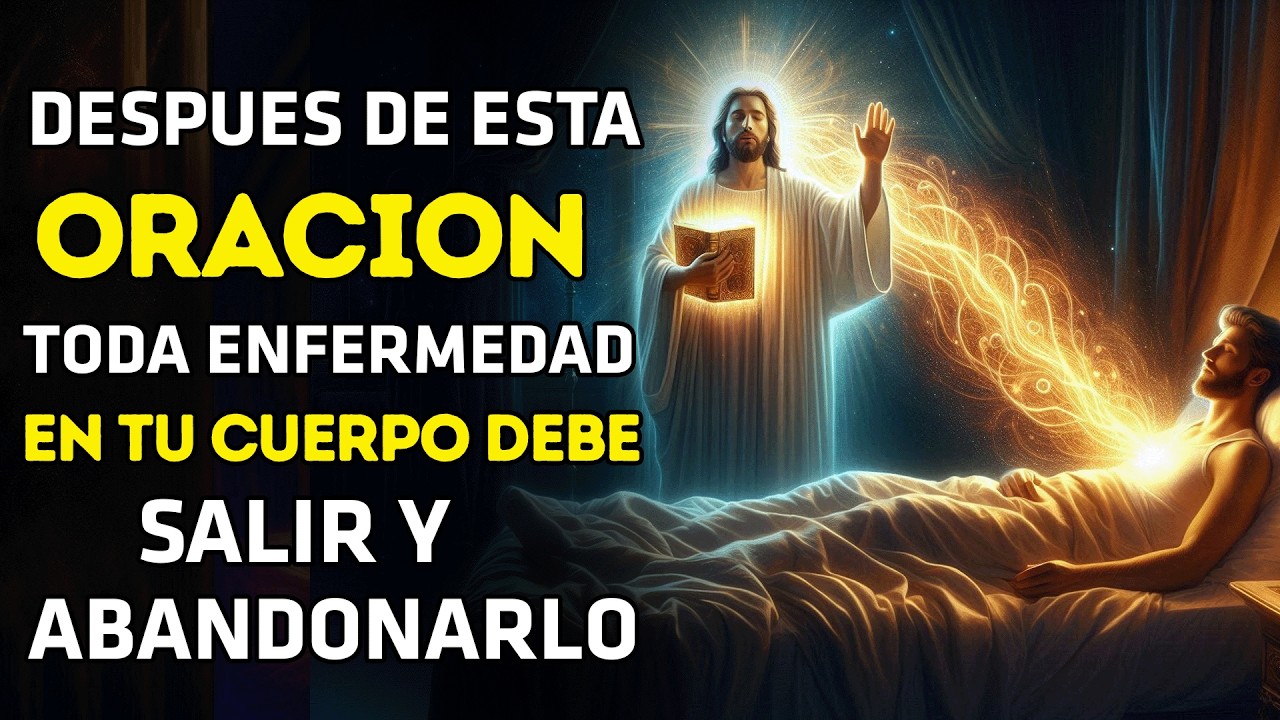 2 MINUTOS Después de esta Oración las ENFERMEDADES Desaparecen | ORACIÓN QUE ACTÚA AL INSTANTE