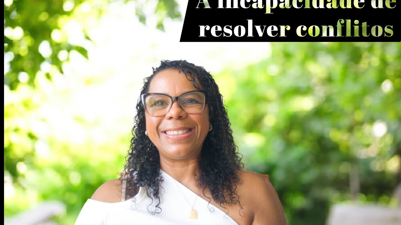 RESOLVA OS CONFLITOS, NÃO DEIXE PARA DEPOIS.