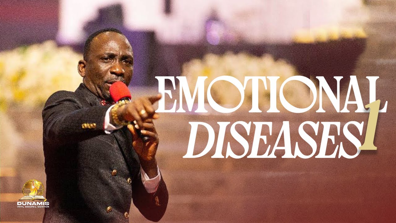 EMOTIONAL DISEASES (PT 1) BY DR PAUL ENENCHE
