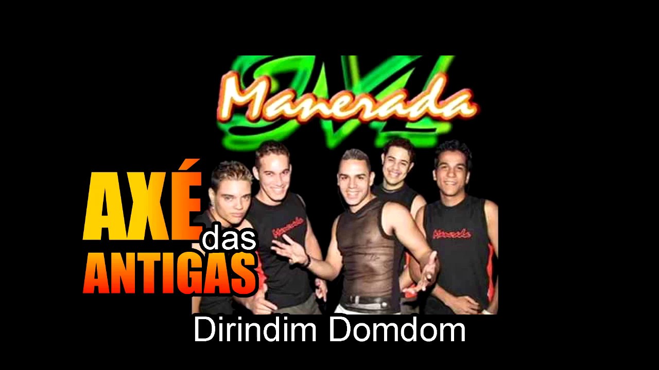 Dirindim Domdom - Manerada - Axé das Antigas - Axé Retrô - Relíquia