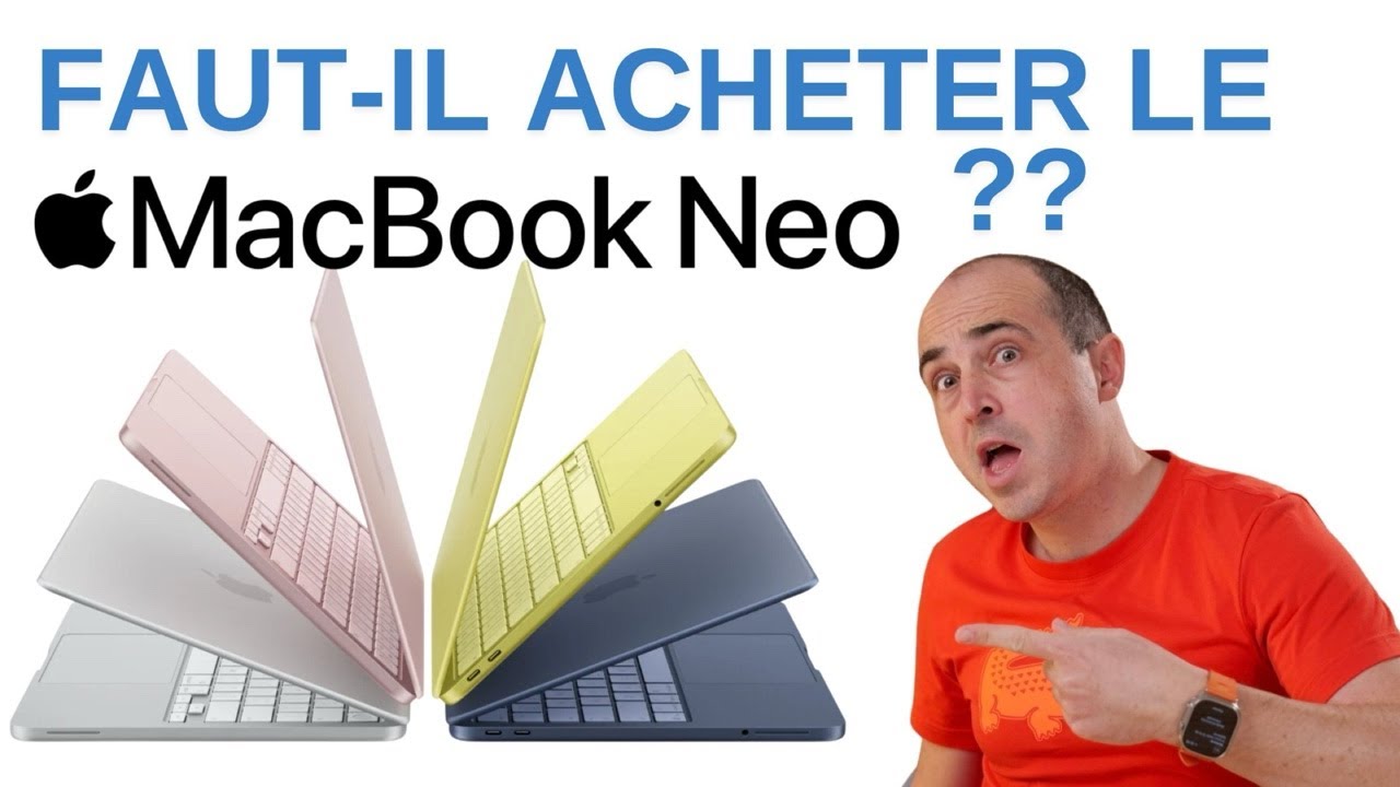 Faut-il acheter le MacBook Neo ?