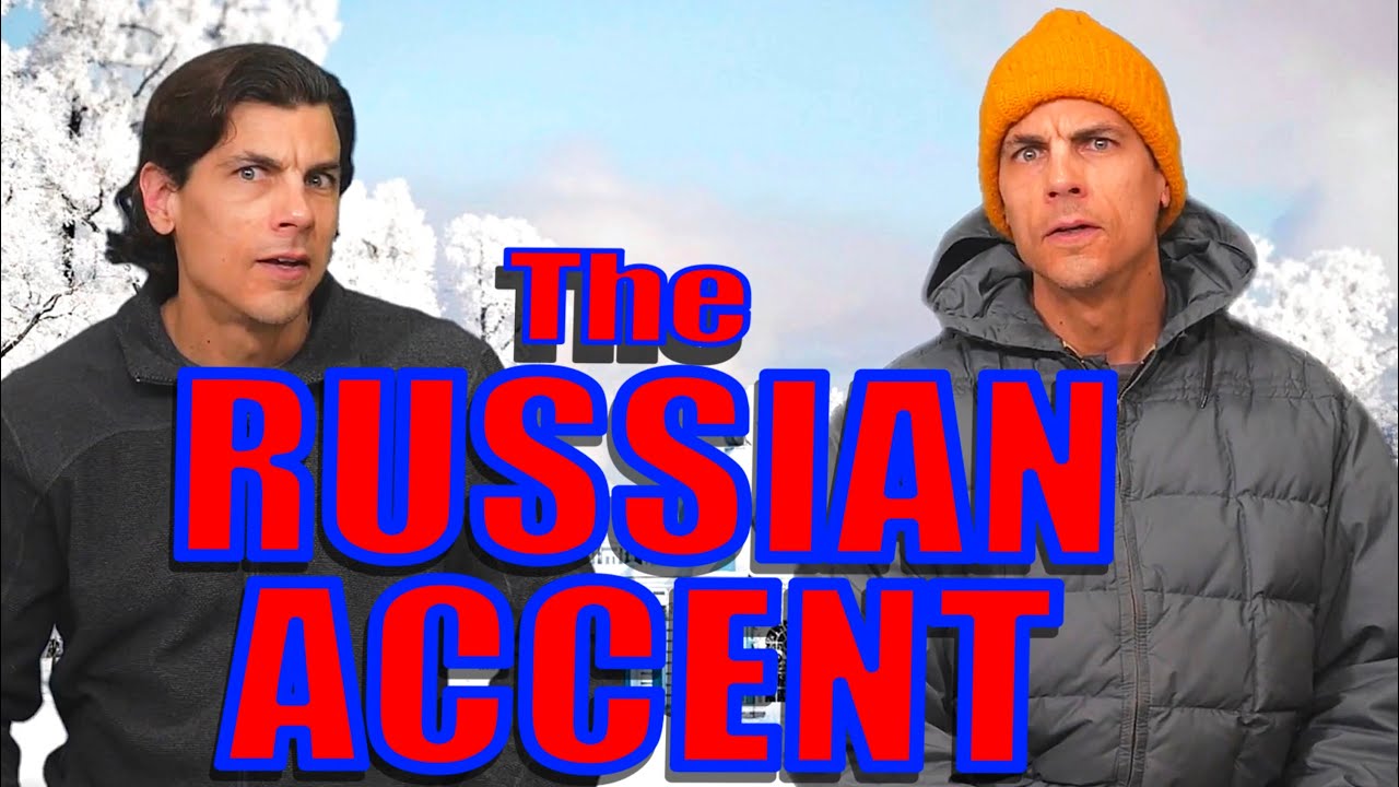 Learn the RUSSIAN accent