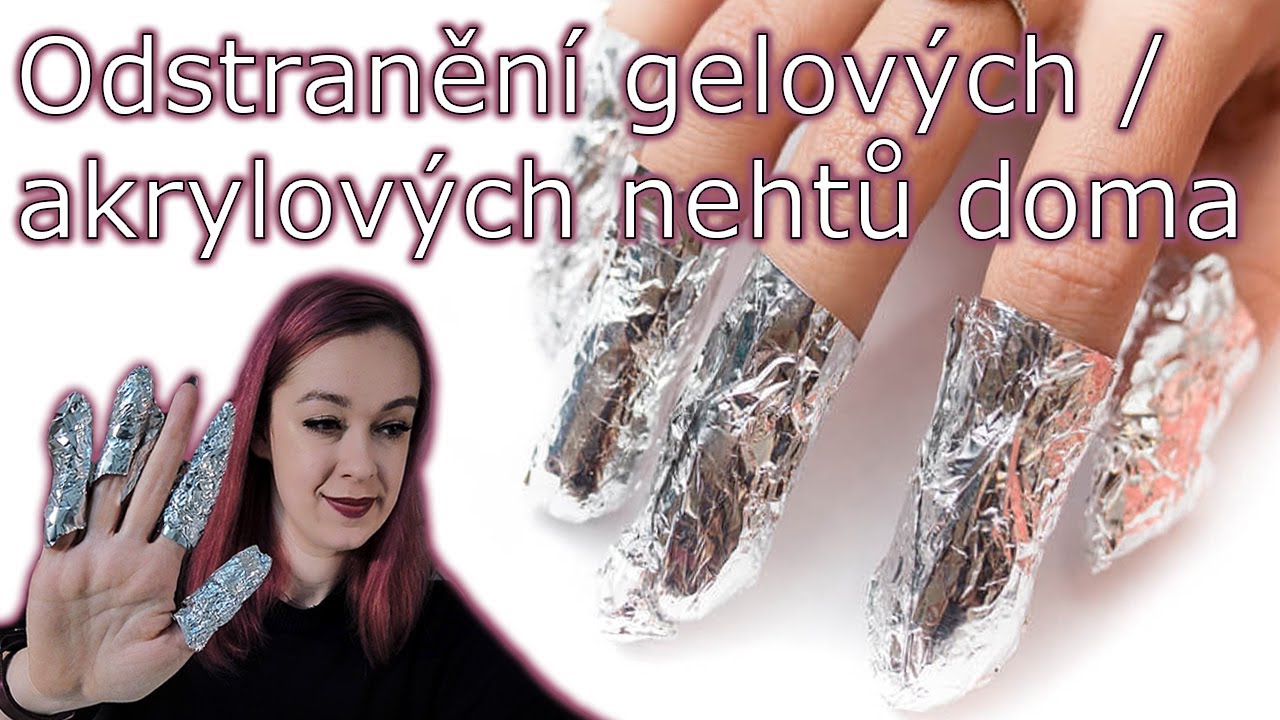 Odstranění gelu-akrylu doma // JAK DOMA ODSTRANIT ODROSTLÉ NEHTY