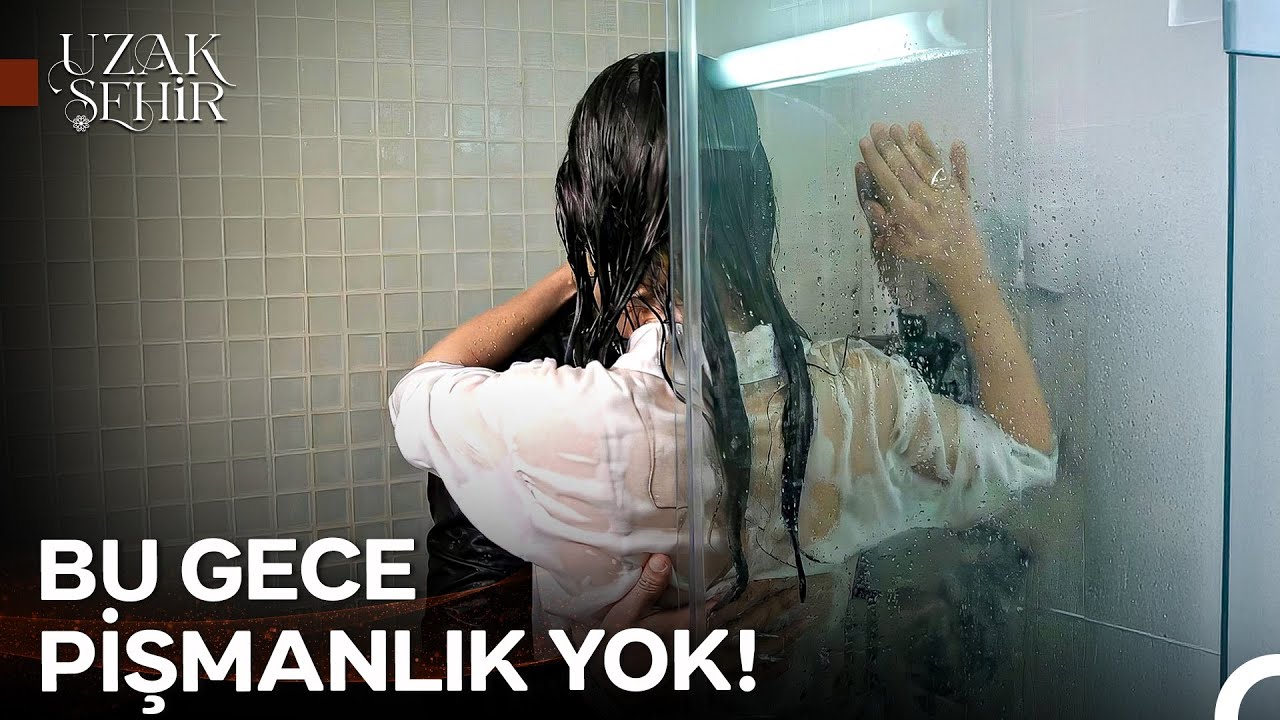 Cihan ve Alya'nın Sırılsıklam İlk Gecesi - Uzak Şehir