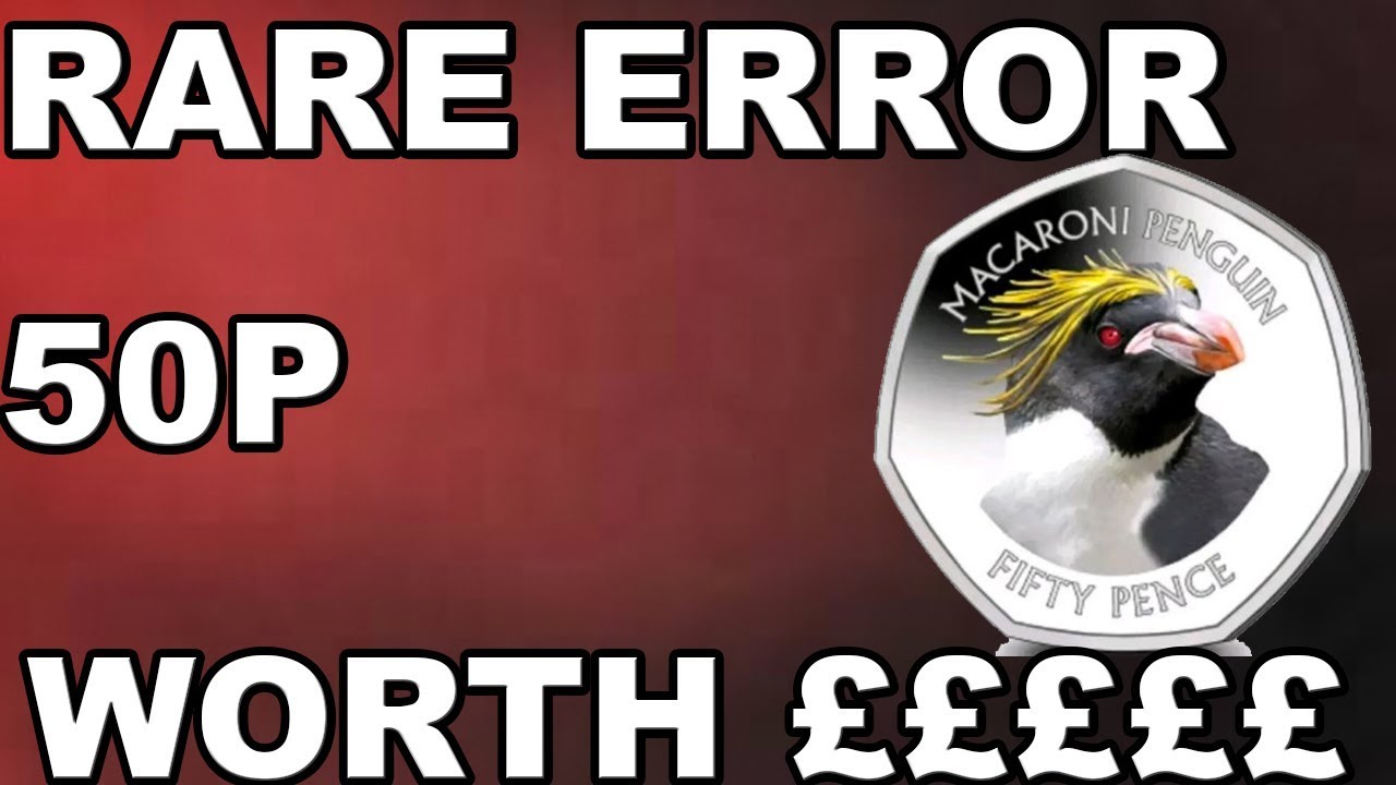 **RARE ERROR** 50P PENGUIN WORTH &pound;&pound;&pound;&pound;&pound; - GIBRALTAR ERROR - UkCoinHunt