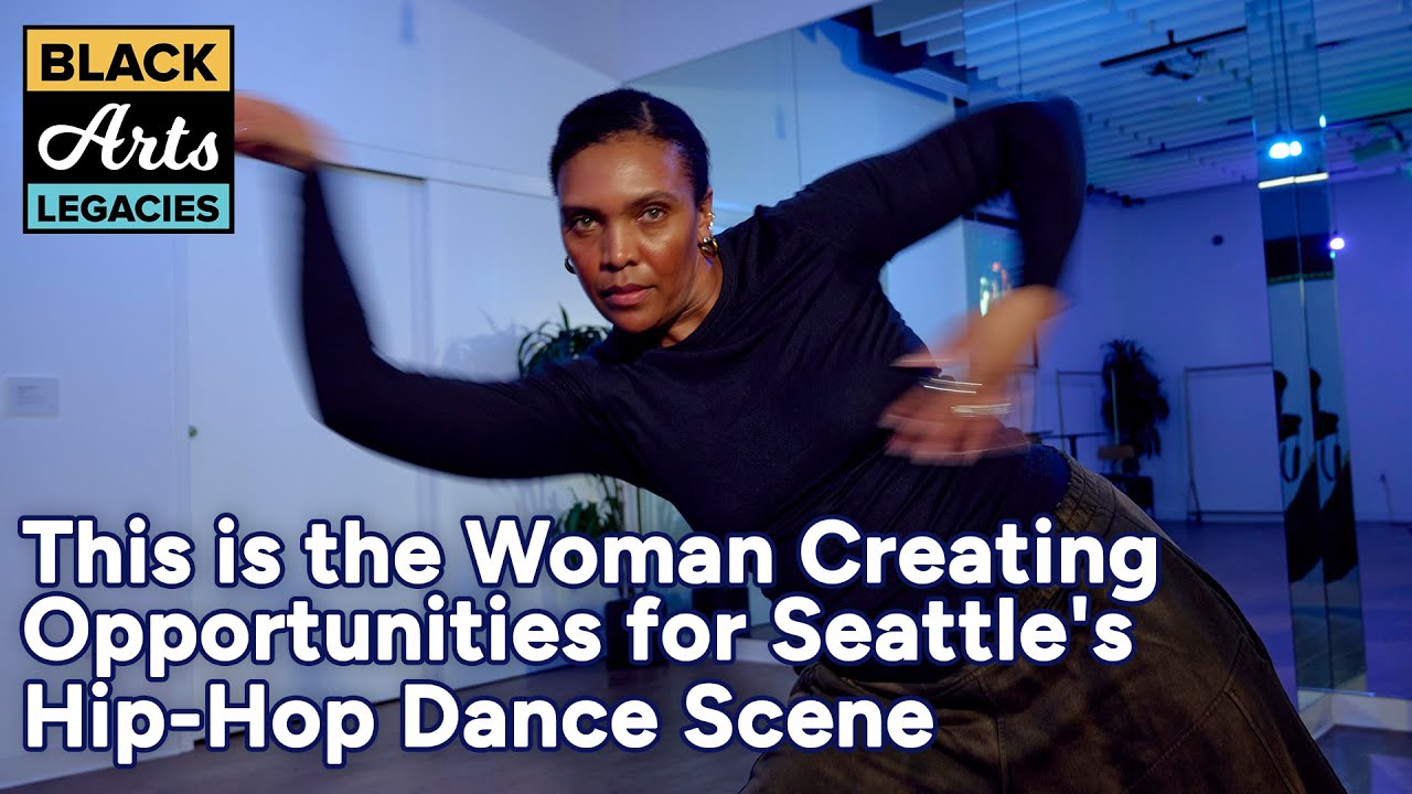 The Woman Creating Opportunities for Seattle's Hip-Hop Dance Scene | Black Arts Legacies