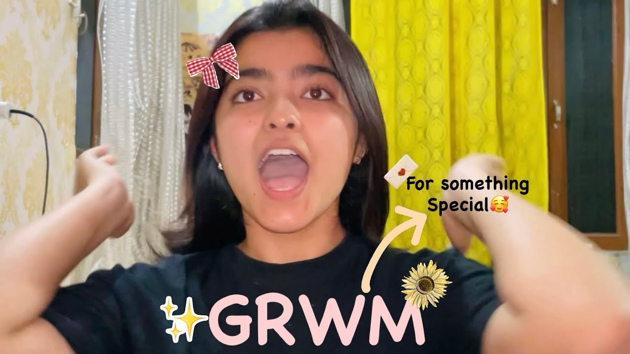 GRWM for something special🤫