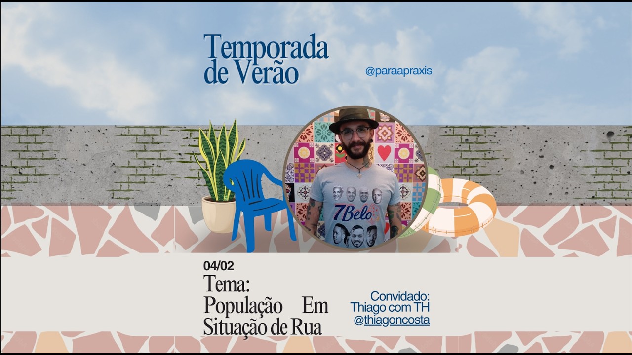Temporada de Verão Ep 4º - População em Situação de Rua