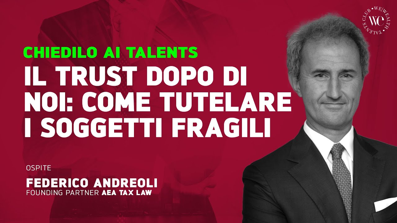 Il Trust Dopo di Noi: come tutelare i soggetti fragili