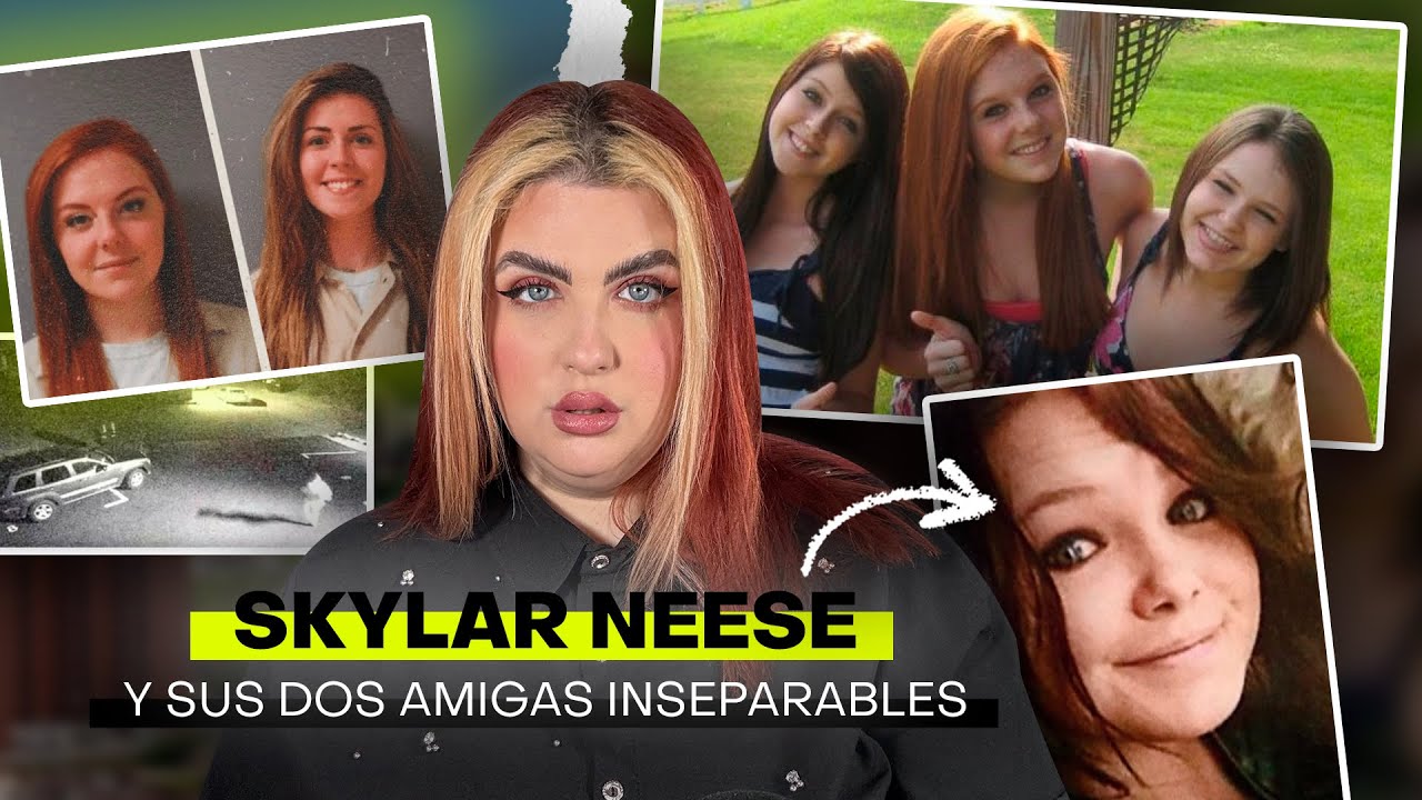 Las AMIGAS inseparables de Skyler Neese