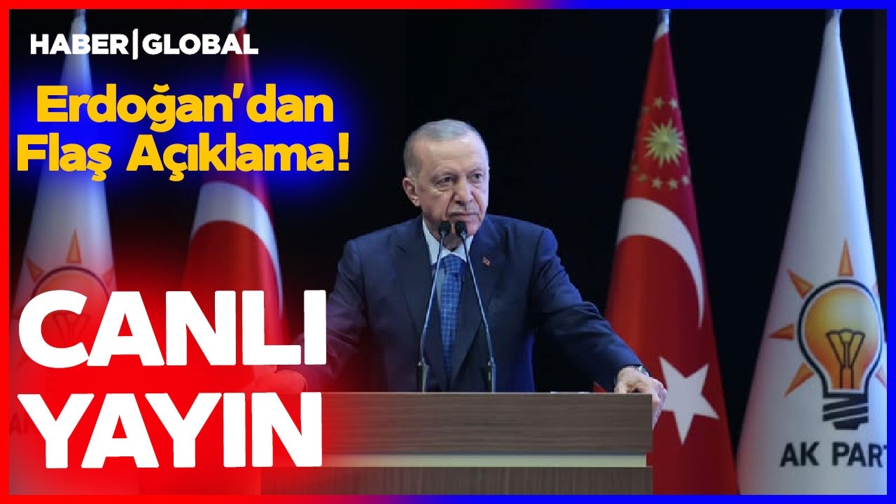 CANLI YAYIN I Erdoğan AK Parti Grup Toplantısında Konuşuyor! 