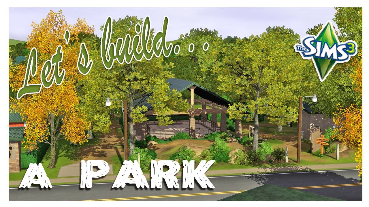 SIMS 3 // LETS BUILD... A BIG PARK in RIVERVIEW