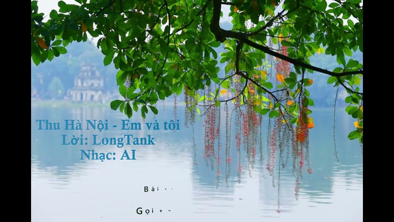 Thu Hà Nội - Em và tôi || Ca khúc dành cho những ai lỡ hẹn với Hà Nội || Ballad