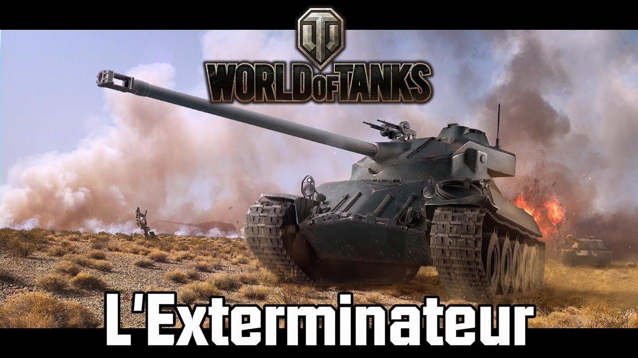 World of Tanks - L'Exterminateur