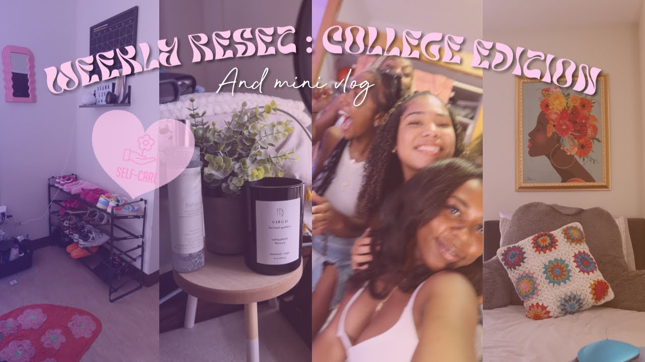 WEEKLY RESET : COLLEGE EDITION | + mini vlog @ Spelman College