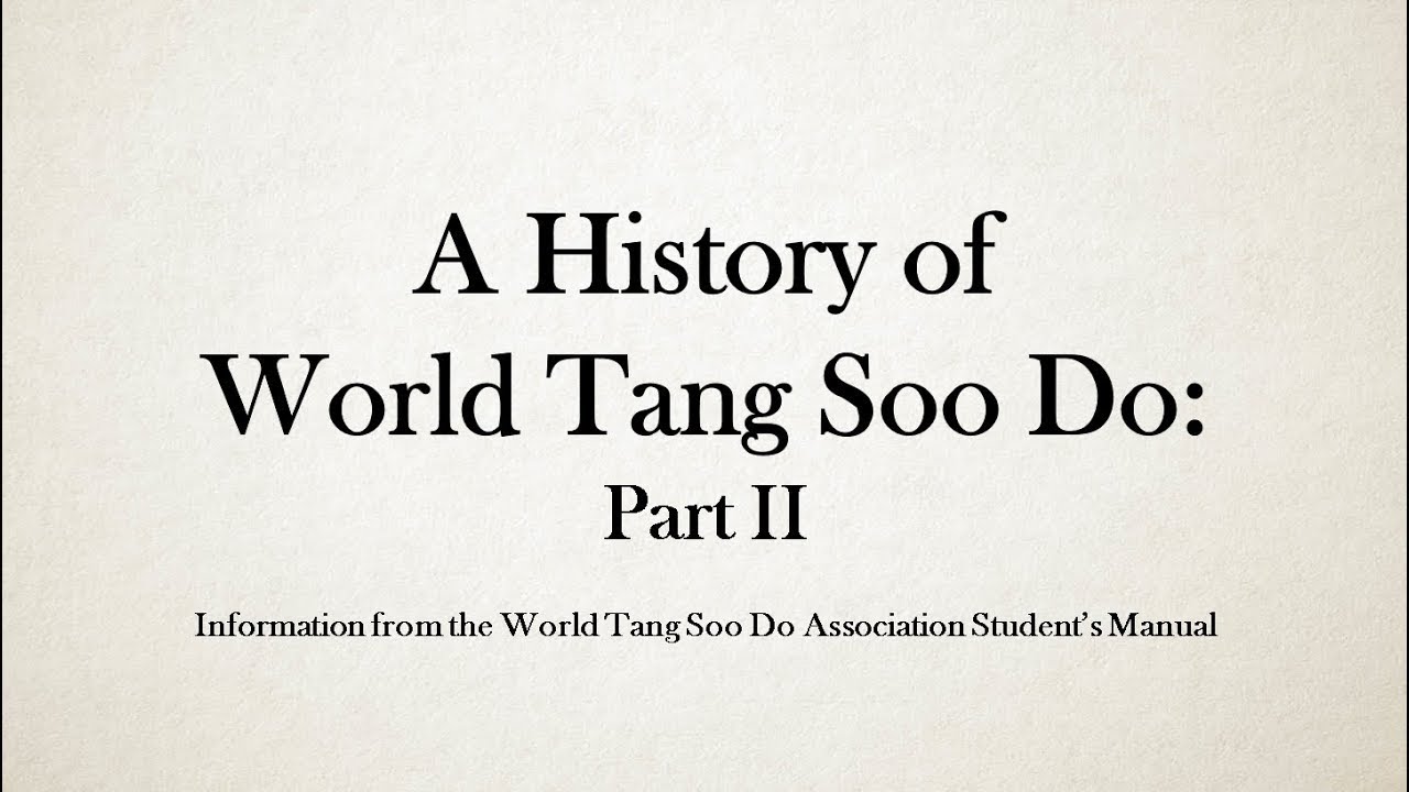 A History of World Tang Soo Do:  Part 2