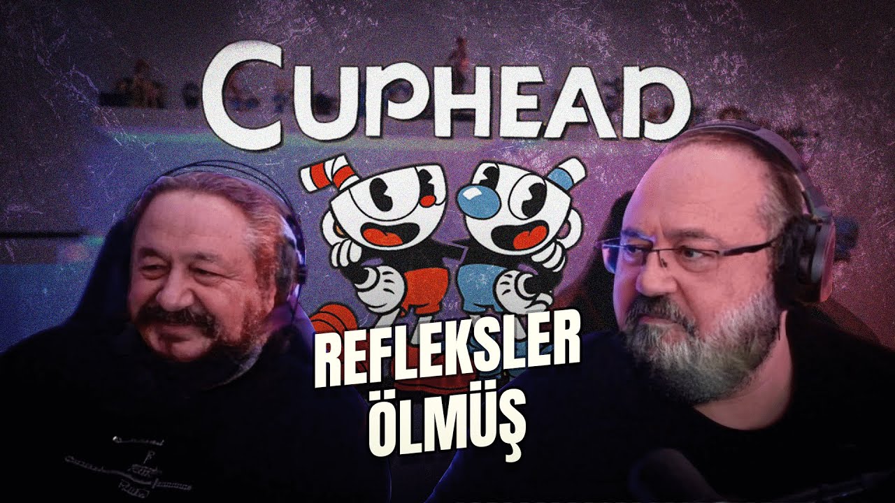İHTİYARLAR CUPHEAD OYNAMAYA &Ccedil;ALIŞIYOR w/ @Burhi