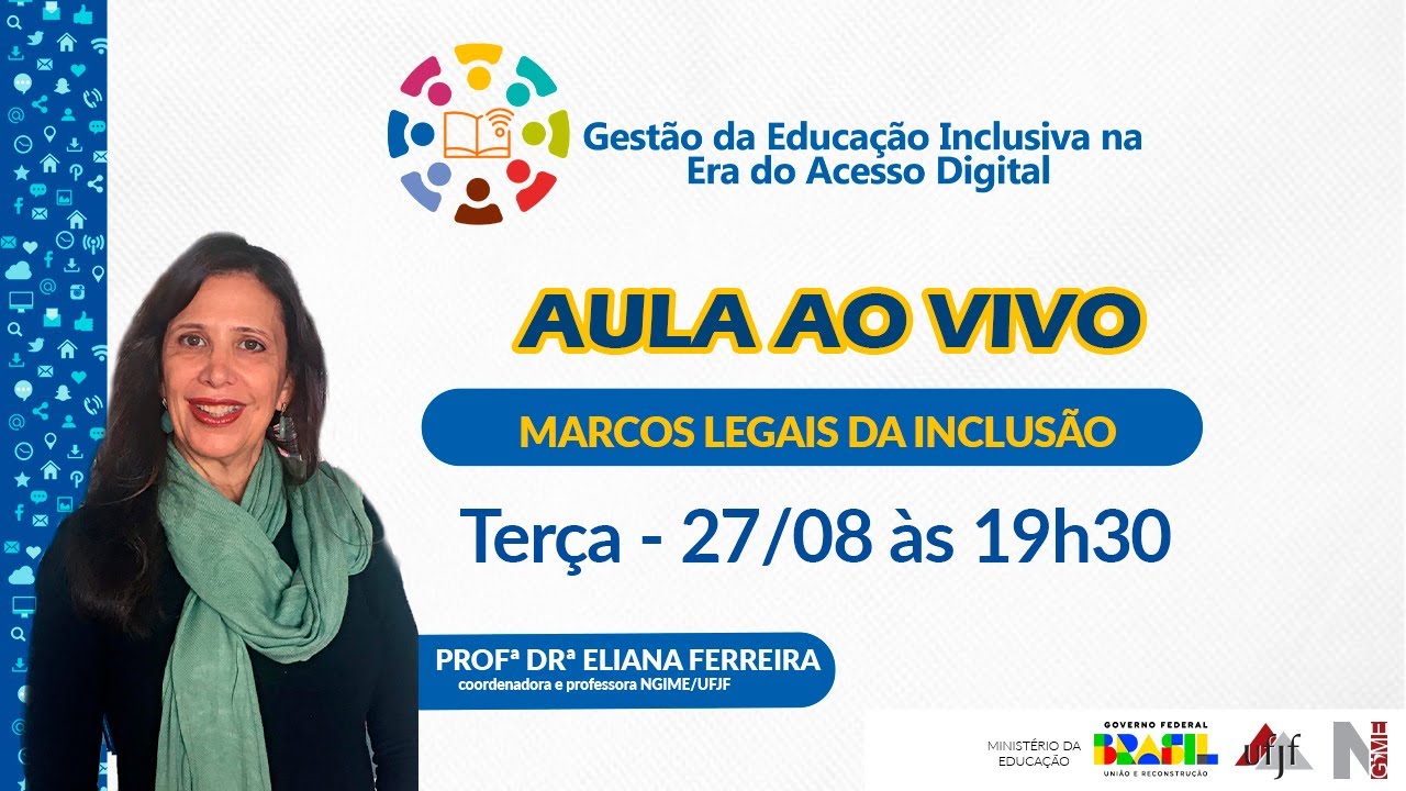 Curso de Gestão da Educação Inclusiva na Era do Acesso Digital - Tema: Marcos Legais da Inclusão