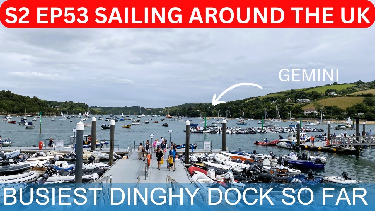 S2 Ep53 Sailing Salcombe The Busiest Dinghy Dock In The UK So Far. We Try The Famous Salcombe Gin .