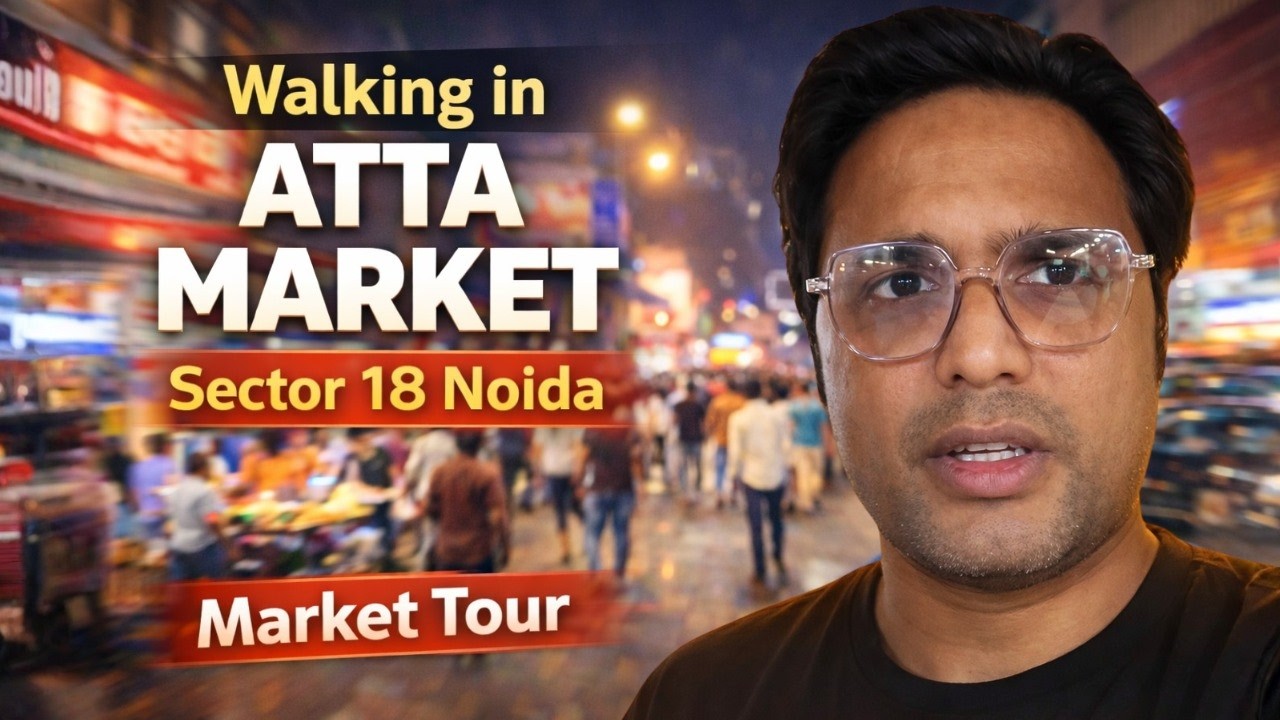 Walking in Atta Market Sector 18 Noida | Market Tour