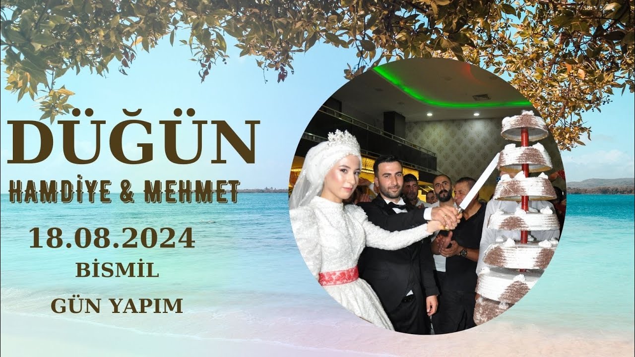 HAMDİYE & MEHMET DÜĞÜN 18.08.2024 GÜN YAPIM BİSMİL