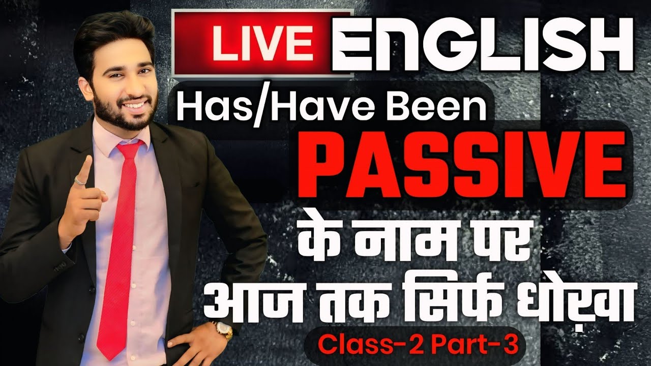 Class-2 Part-3 HAS BEEN HAVE BEEN Use | Use Of Be | Has Been Have Been Use | Passive Voice