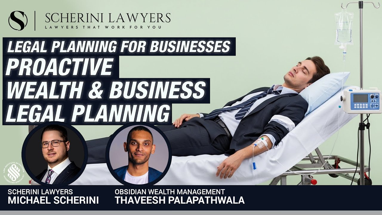 Proactive wealth & legal planning for business owners | Michael Scherini & Thaveesh Palapathwala