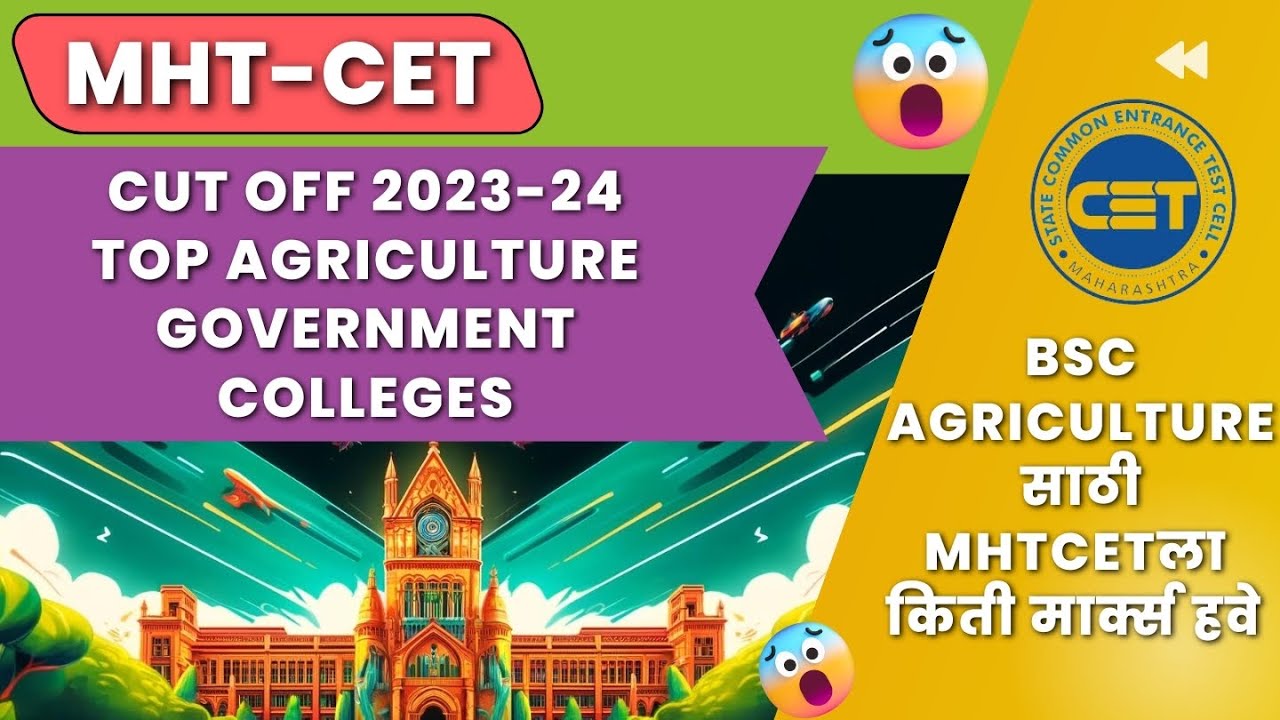 Top Government Agriculture Colleges Cut-Off 2023 | Pune, Dapoli, Akola, Parbhani | MHT CET Marks