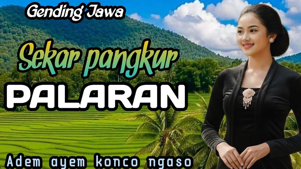 GENDING JAWA SEKAR PANGKUR PALARAN || ADEM AYEM KONCO NGASO ~ GAWE LIER LIER