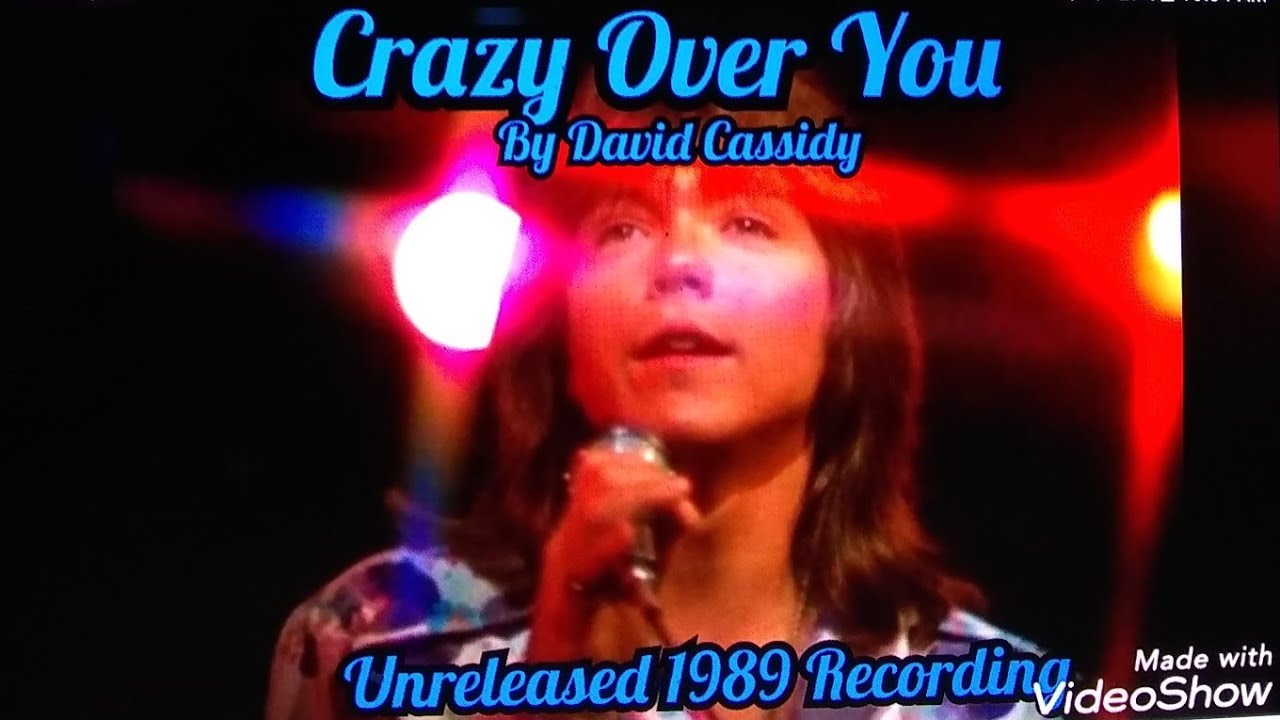 David Cassidy  - Crazy Over You  (1989 Unreleased Recording)