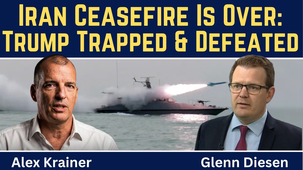 Alex Krainer: Ceasefire in the US-Iran War Is Over &mdash; Trump Is Trapped & Defeated