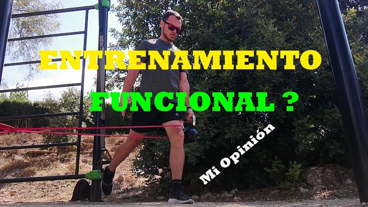 🔴Qu&eacute; es el ENTRENAMIENTO FUNCIONAL🔴👉 (Mi Opin&oacute;n)