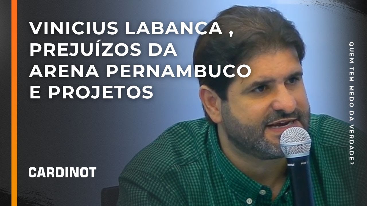 Vinicius Labanca, prejuízo da Arena Pernambuco e projetos - Cortes de CARDINOT AO VIVO