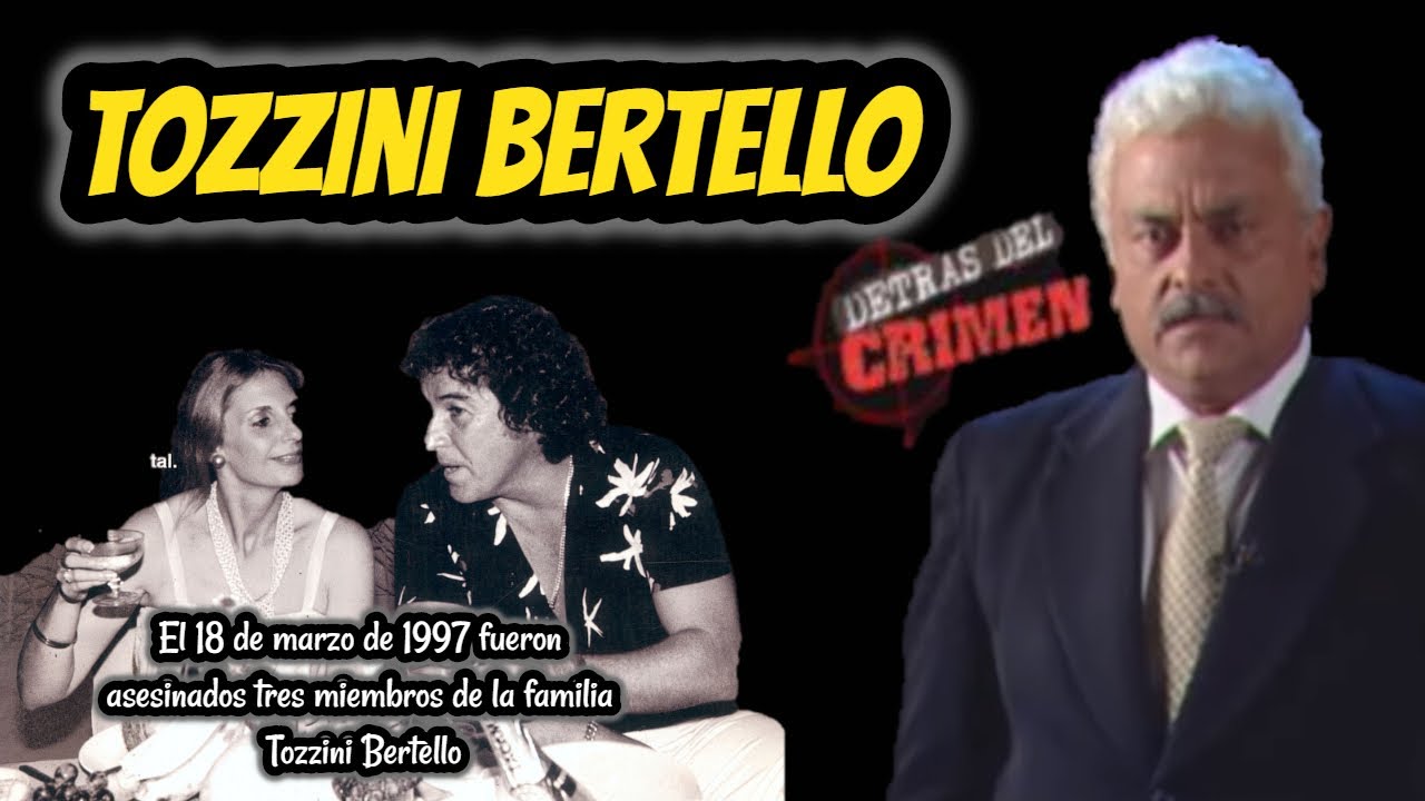 Detras del Crimen Tozzini Bertello