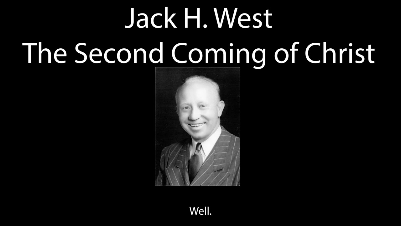 The Second Coming of Christ by Jack H. West