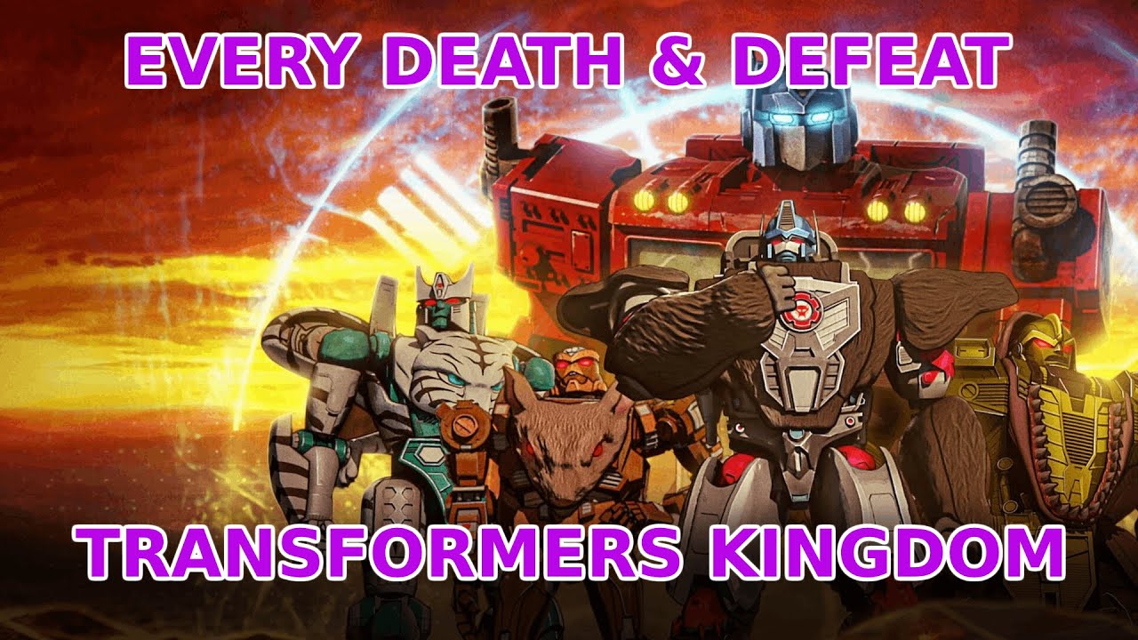 Every Death and Defeat in Transformers Kingdom