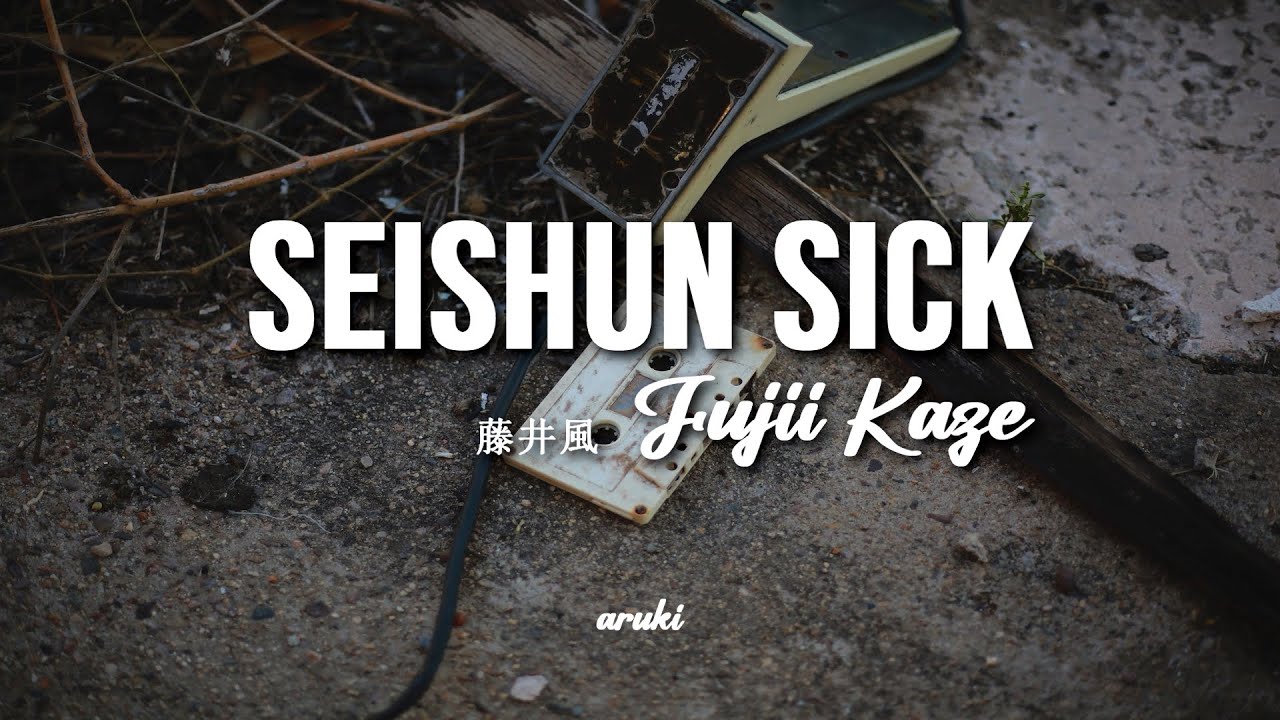 Fujii Kaze - Seishun Sick 「青春病」 // Español