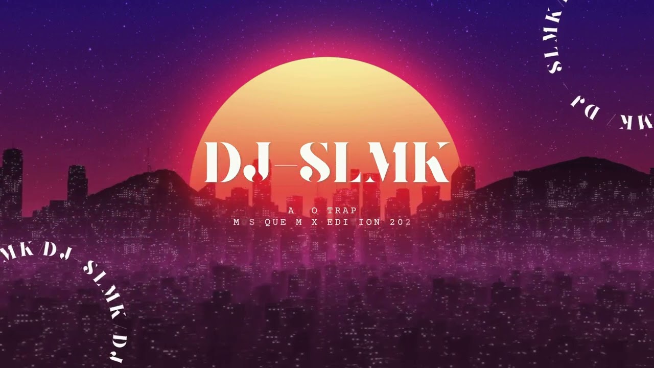 DJ SLMK  ( Afro trap  ) MUSIQUE #mix   EDITION 2024