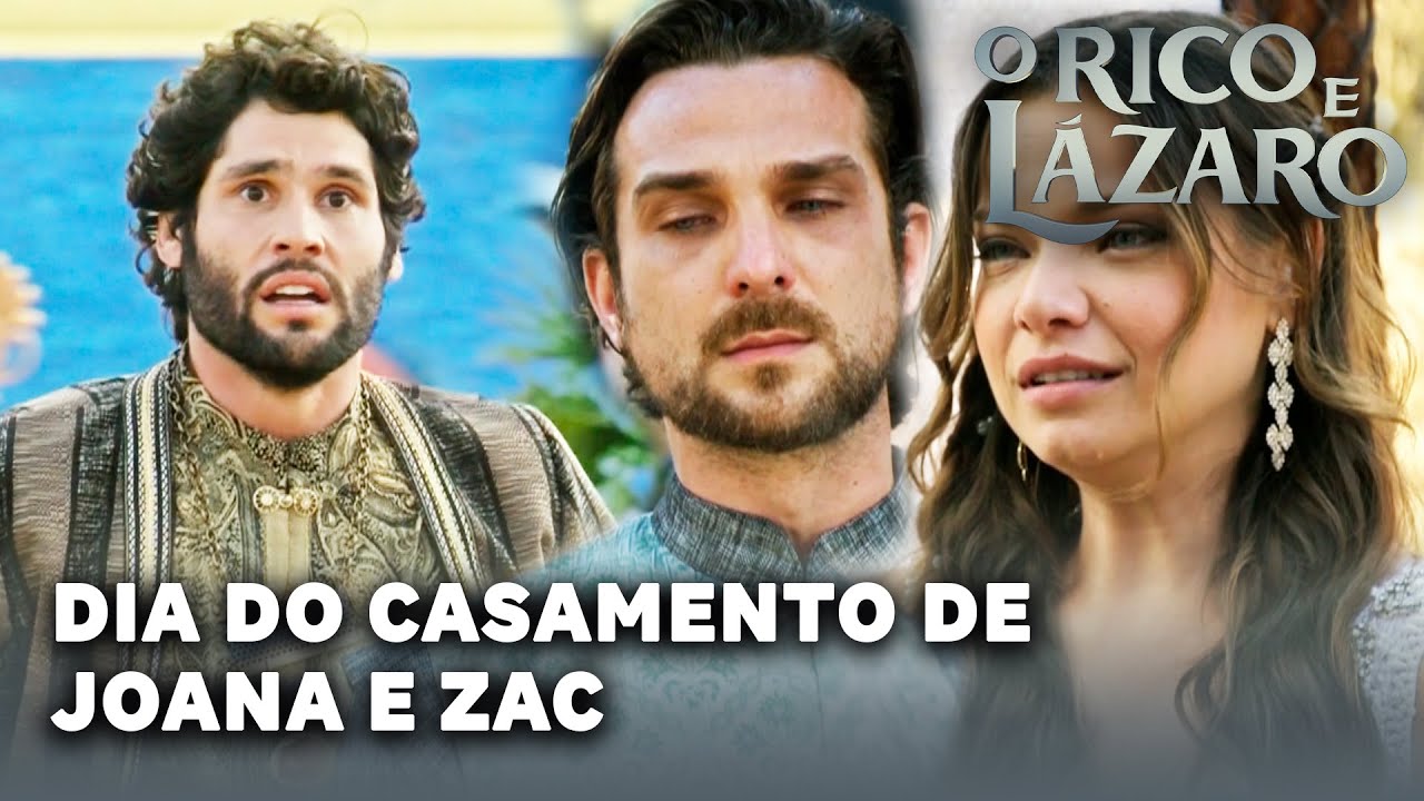 O RICO E LAZARO: Chega o dia do casamento de Joana e Zac