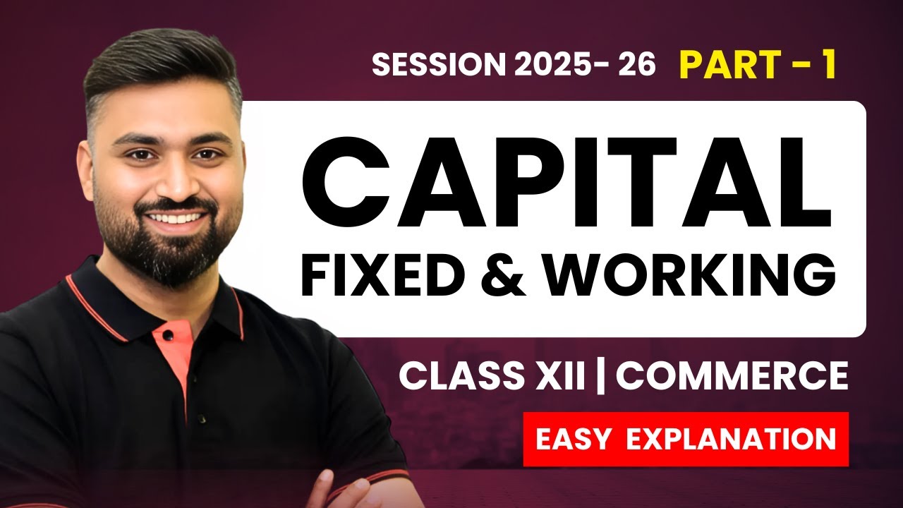 CAPITAL - FIXED & WORKING 📊 | PART -1 | CLASS 12 | ISC | COMMERCE | Shubham Jagdish | 8112601234