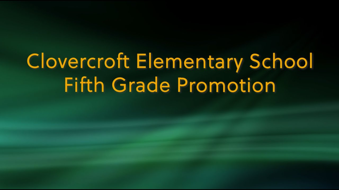 Clovercroft Elementary - 5th Grade Promotion (2019)