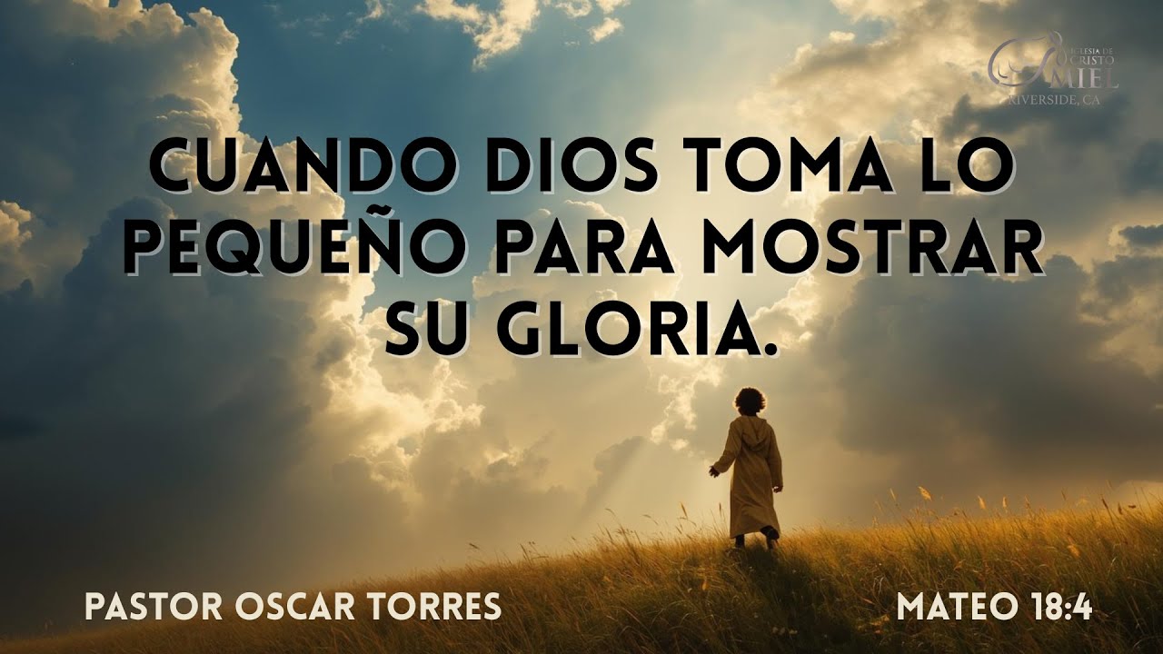 Cuando Dios toma lo pequeño para Mostrar Su gloria. II Pastor Oscar Torres || 02/01/26