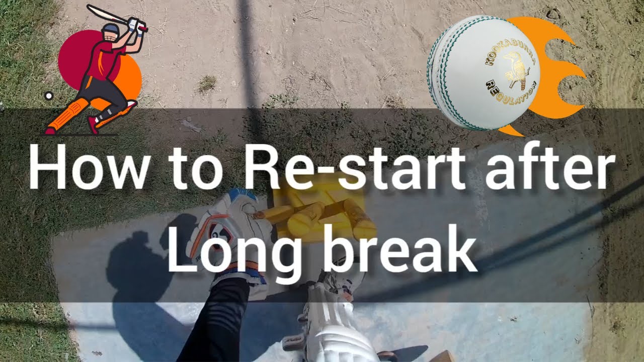 How to RE-START your BATTING after LONG BREAK (follow 4 Steps)