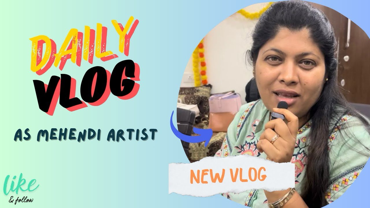 Daily vlog as Mehendi Artist | kkanchan Mehendi | celebrity artist